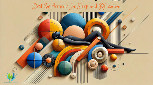 What Are the Best Supplements for Sleep and Relaxation?