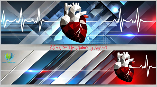 How Can You Naturally Support Heart Health and Maintain Healthy Blood Pressure?