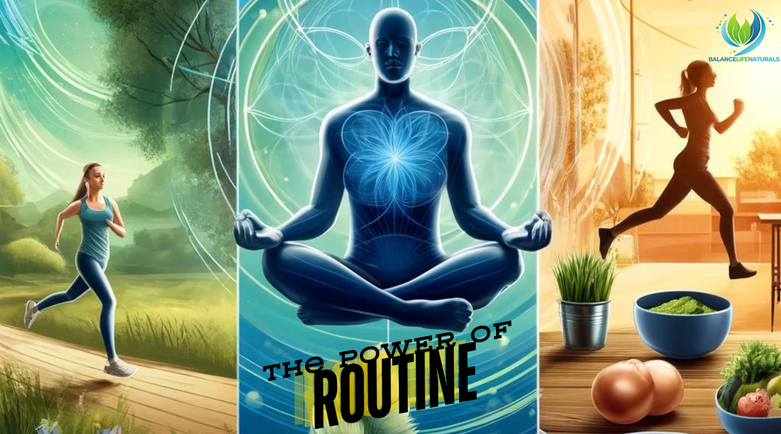 The Power of Routine: Establishing Daily Habits for Better Health