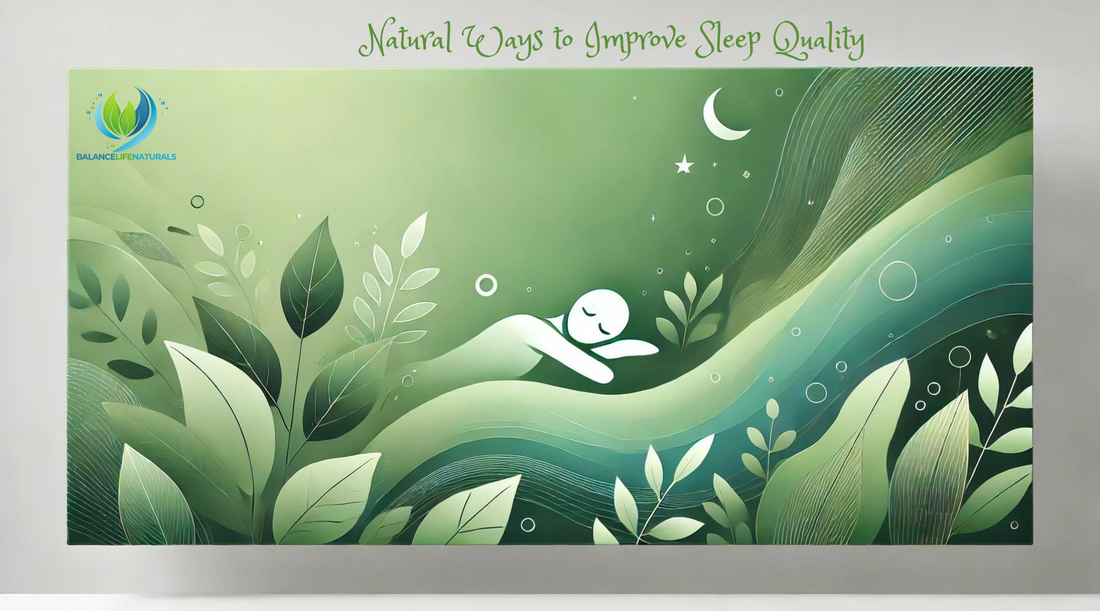 What Are the Best Natural Ways to Improve Sleep Quality?