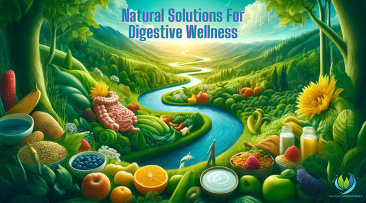 The Path to Digestive Wellness: Natural Solutions for a Happy Gut